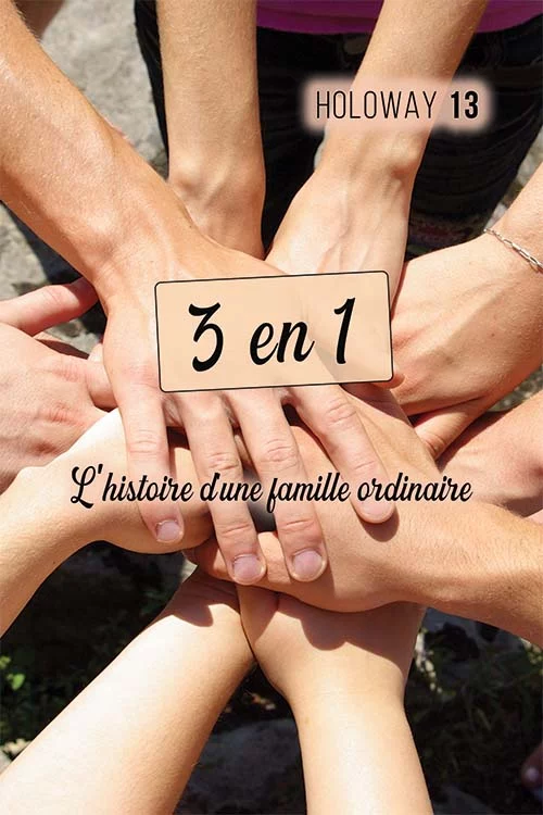 3 en 1&nbsp;: L&rsquo;histoire d&rsquo;une famille ordinaire
