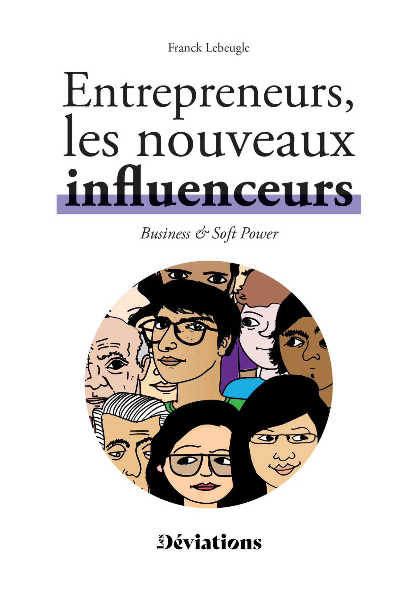 Entrepreneurs&nbsp;: les nouveaux influenceurs – Business & soft power