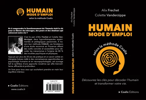 Humain mode d'emploi: selon la méthode Coalix