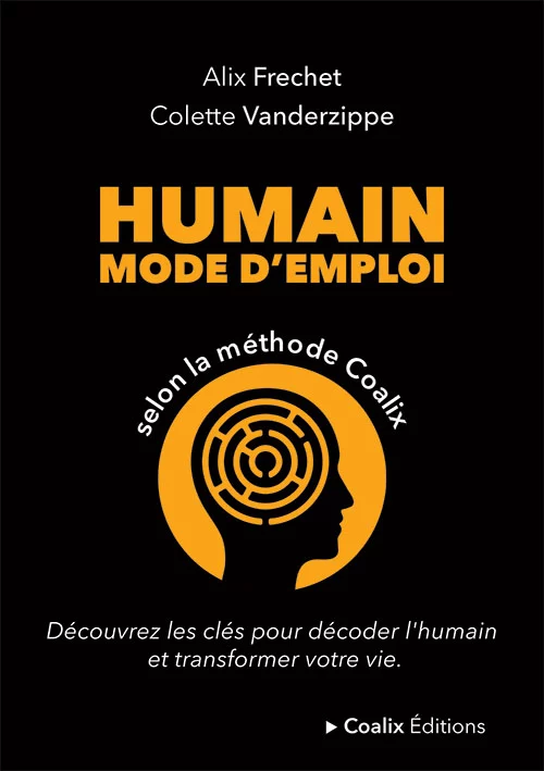 Humain mode d’emploi&nbsp;: selon la méthode Coalix