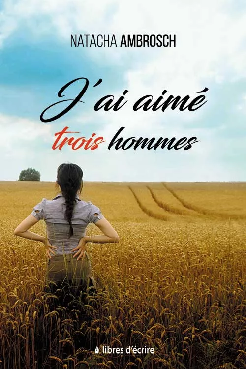 J’ai aimé trois hommes