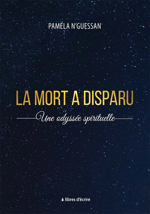 La mort a disparu&nbsp;: Une odyssée spirituelle