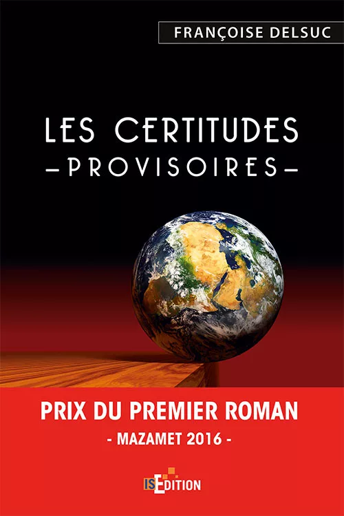 Les certitudes provisoires