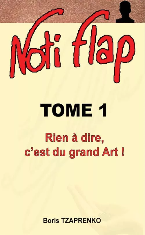 Noti Flap – Tome 1