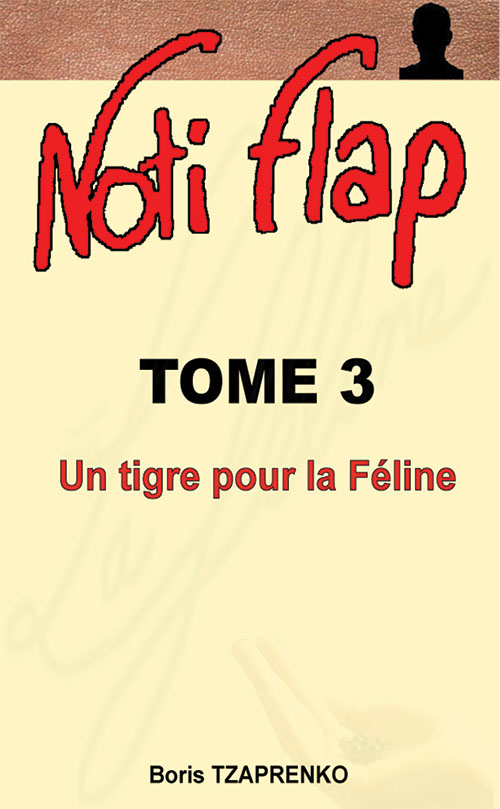 Noti Flap - Tome 3