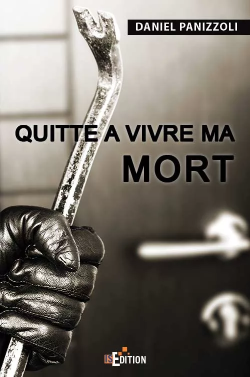Quitte à vivre ma mort