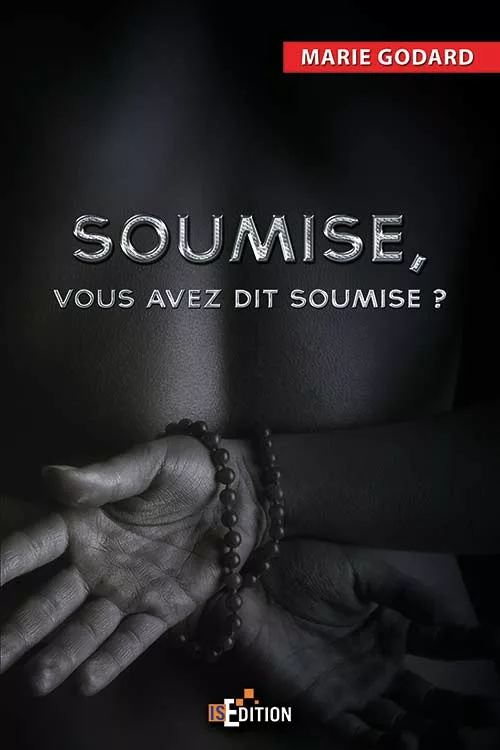 Soumise, vous avez dit soumise ?